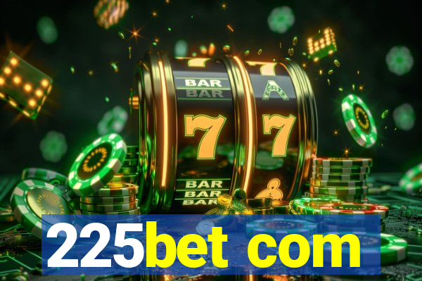 225bet com